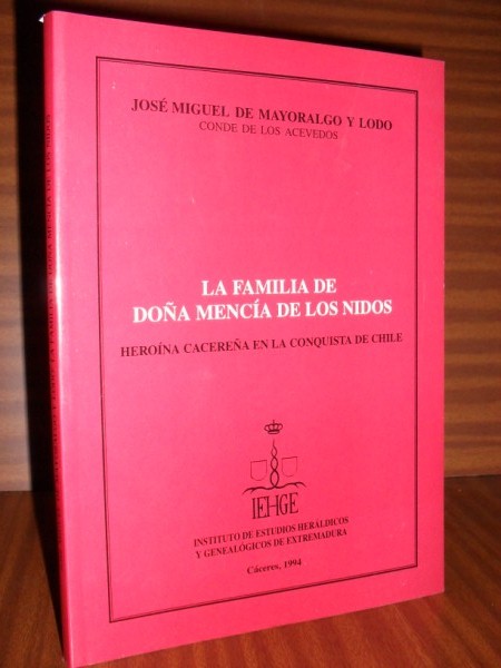 LA FAMILIA DE DOA MENCA DE LOS NIDOS, herona cacerea en la Conquista de Chile